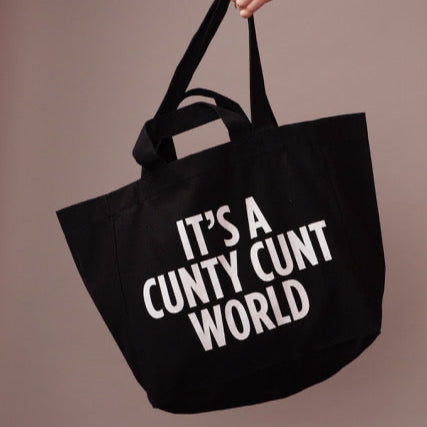 Its A Cunty Cunt World | Tote bag Black